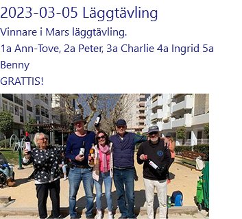 2023-03-05 Läggtävling Vinnare i Mars läggtävling. 1a Ann-Tove, 2a Peter, 3a Charlie 4a Ingrid 5a Benny GRATTIS! ﷯